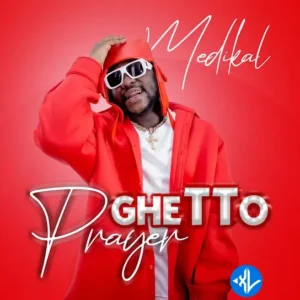 Medikal – Ghetto Prayer