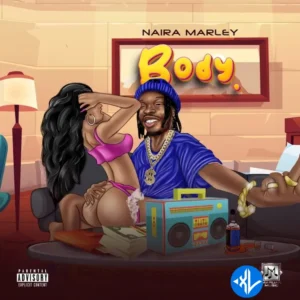 Naira Marley – Body