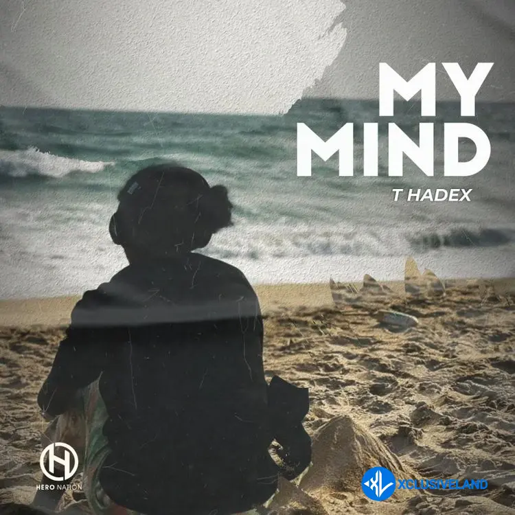 T Hadex – My Mind Cover Art