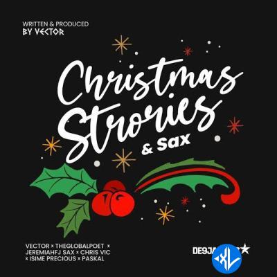 Vector – Christmas Stories & Sax ft. The Global Poet, Chris Vic, JeremiahFJ Sax, Isime Precious Cover Art