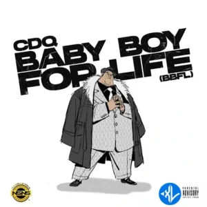 CDQ – Baby Boy For Life (BBFL)