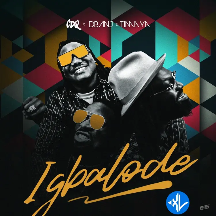 CDQ – Igbalode ft. D’Banj & Timaya Cover Art