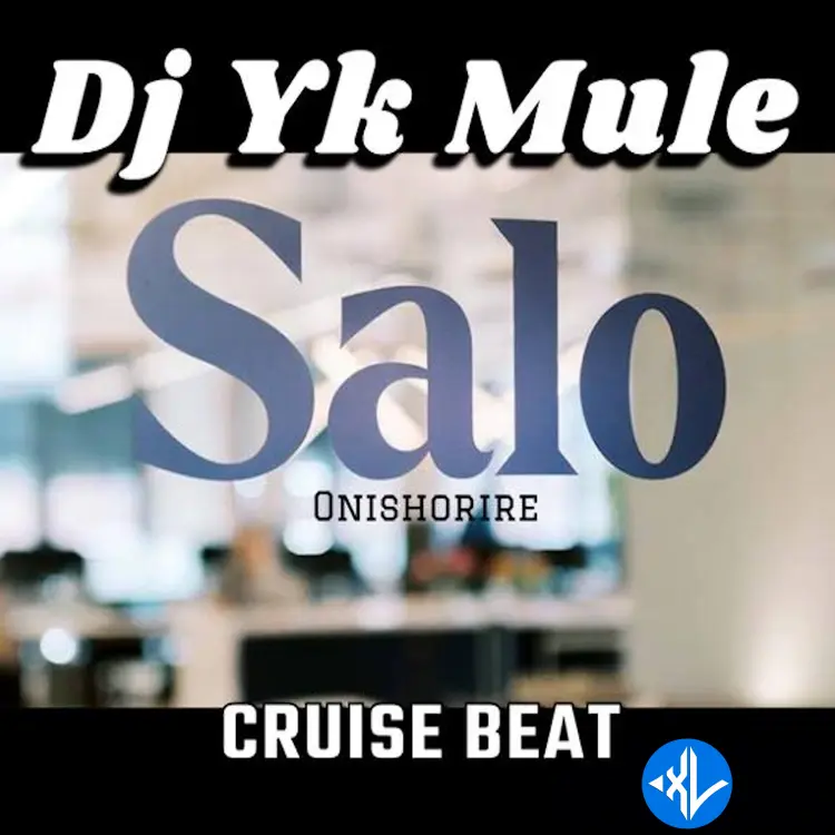Dj Yk Mule – Salo Weyrey Onishorire Cruise Beat Cover Art