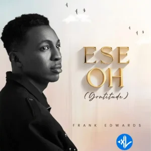 Frank Edwards – Ese Oh
