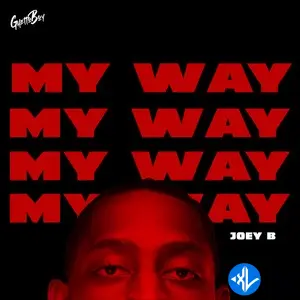 Ghetto Boy – My Way ft. Joey B