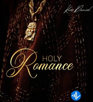 Kizz Daniel – Holy Romance Cover Art