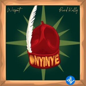 Wispat – Onyinye ft. Rord Kelly