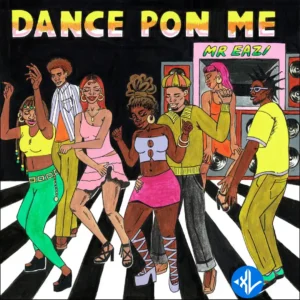 Mr Eazi – Dance Pon Me