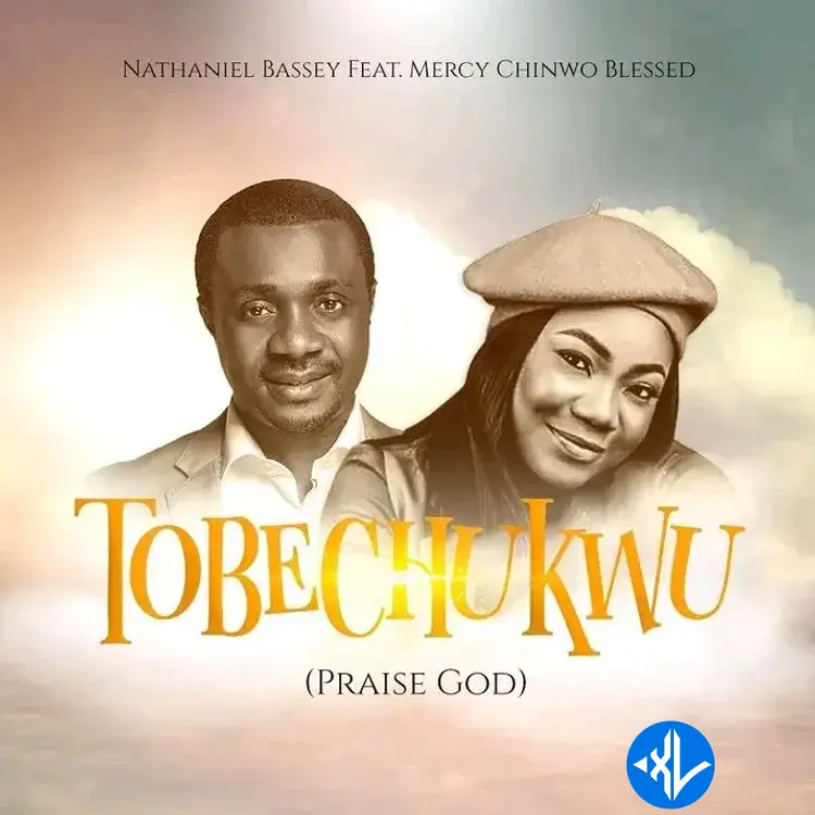 Nathaniel Bassey – Tobechukwu ft. Mercy Chinwo Blessed Cover Art
