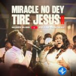 Miracle No Dey Tire Jesus II