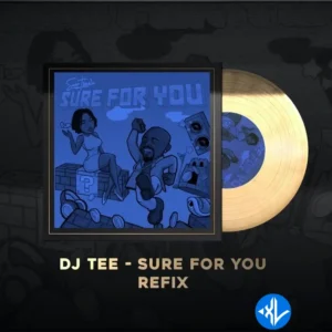 Sean Tizzle – Sure Fore You (Refix) ft. Dj Tee