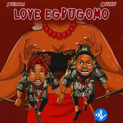 Syemca – Love Egbugomo ft. Chike Cover Art