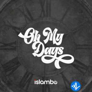 Islambo – Oh My Days