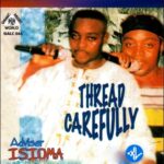 Weli Enya Luani ( Thread Carefylly) A word of advice for good and healthy life