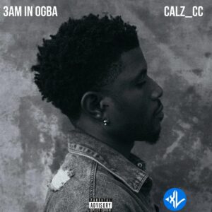 Calz_cc – 3Am in Ogba