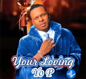 Yo P – Your Loving