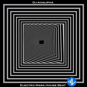 Dj Khalipha – Electro Mara House Beat