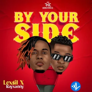 Lexsil – By Your Side ft. Rayvanny