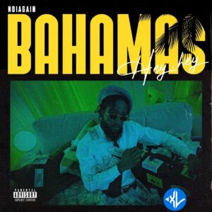 No1Again – Bahamas (Hey Hey)