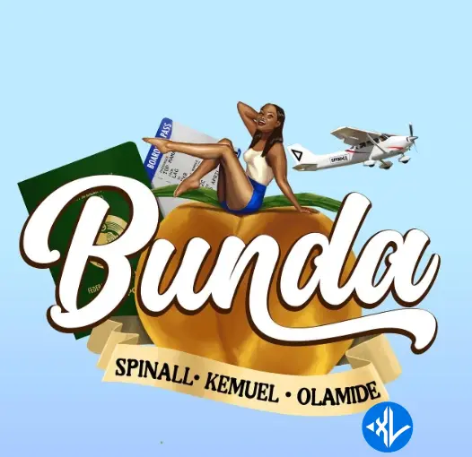 Spinall – Bunda Ft Olamide & Kemuel Cover Art