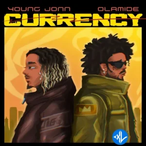 Young Jonn – Currency ft. Olamide