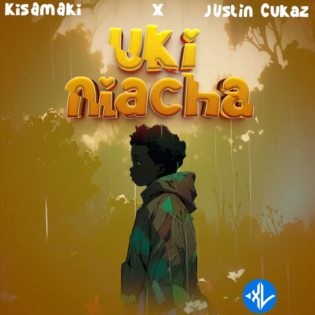 Kisamaki – Ukiniacha Ft Justin Cukaz Cover Art