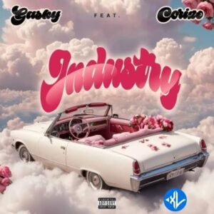 Gasky – Industry ft. Corizo