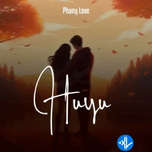Phany Love – Huyu