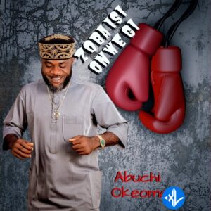 Abuchi Okeoma – Zoba Isi Onwe Gi