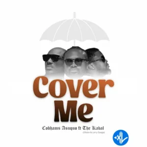 Cobhams Asuquo – Cover Me ft. The Kabal, 2Baba & Larry Gaaga