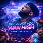 Because You Wan High