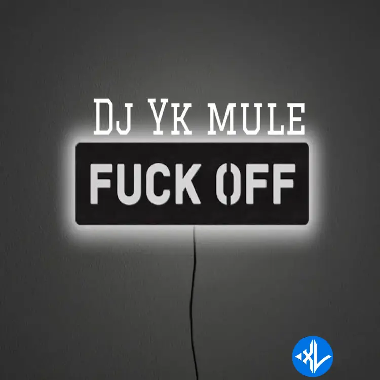 Dj Yk Mule – Fuck Off Cover Art