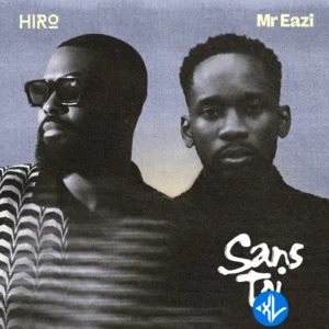 Hiro – Sans toi ft. Mr Eazi
