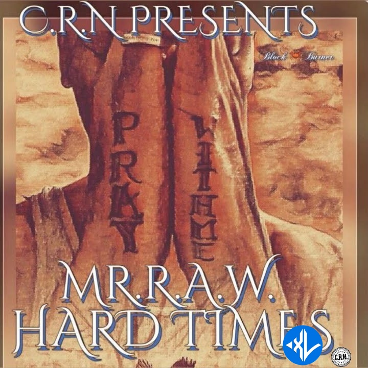 Mr. R.A.W. – Hard Times ft. Remon Wortham & Kelun Simmons Cover Art