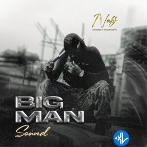 Nahj – Big Man Sound