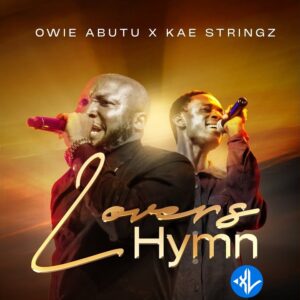 Owie abutu – Lovers Hymn ft. Kaestrings