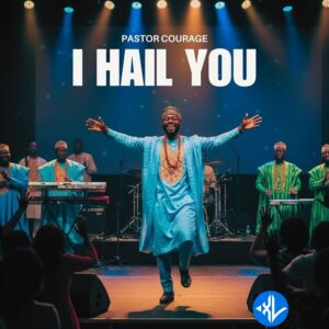 Pastor Courage – I Hail You