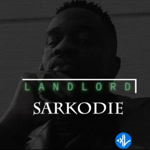 Sarkodie – Landlord (Nasty C Diss)