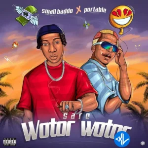 Small Baddo – Sare Wotor Wotor ft Portable