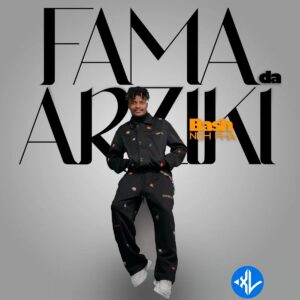 Bash Neh Pha – Fama Da Arziki
