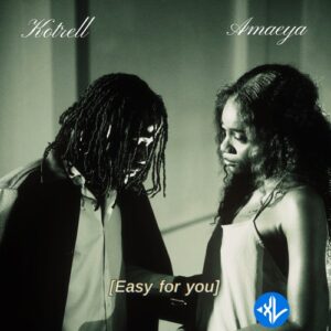 Kotrell – Easy For You ft. Amaeya