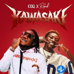 CDQ – KAWASAKI ft. Reekado Banks