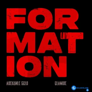 Olamide – Formation Ft. Adekunle Gold