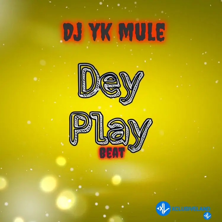 Dj Yk Mule – Dey Play Beat Cover Art