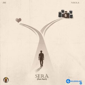 JBE – Sera ft. Nisola