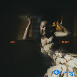 Lodù – Follow