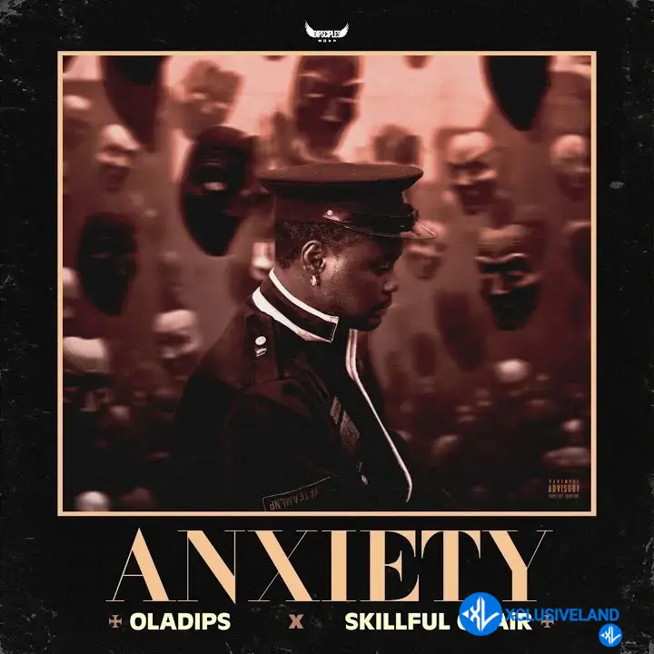 Oladips – Anxiety Ft. Skillful Onair Cover Art