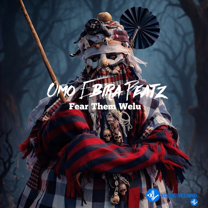 Omo Ebira Beatz – Fear Them Welu Cover Art