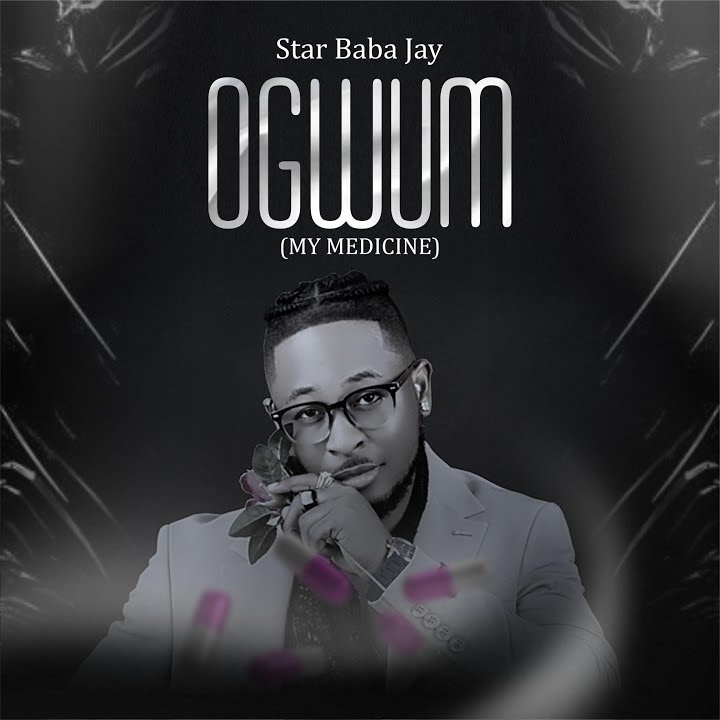 Star Baba Jay – Ogwum (My Medicine) Cover Art