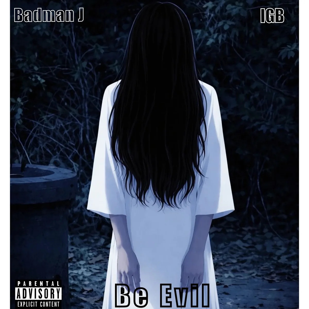 Be Evil by Badman J, IGB